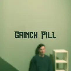 Grinch Pill - Single by DJ Krampus album reviews, ratings, credits
