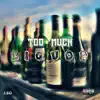 Too Much Liquor - Single album lyrics, reviews, download