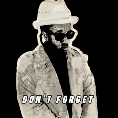 Don't Forget (feat. Eza IGYB) Song Lyrics