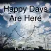 Happy Days Are Here - Single album lyrics, reviews, download
