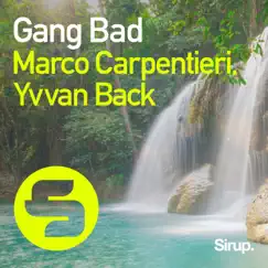 Gang Bad - Single by Marco Carpentieri & Yvvan Back album reviews, ratings, credits