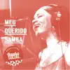 Meu Querido Samba (feat. Teresa Cristina) - Single album lyrics, reviews, download