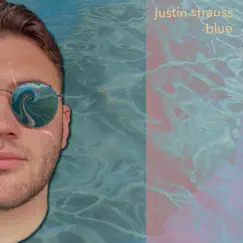 Blue by JUSTIN STRAUSS album reviews, ratings, credits
