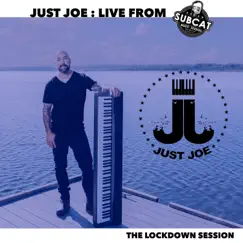 The Lockdown Session (Live from Subcat) by Just Joe album reviews, ratings, credits