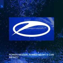 Infinity - Single by Roman Messer, Ahmed Helmy & Cari album reviews, ratings, credits