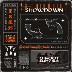 Showdown - Single by 8 Foot Party Sub album reviews, ratings, credits