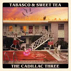 Tabasco & Sweet Tea by The Cadillac Three album reviews, ratings, credits