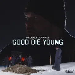 Good Die Young - Single by Struggle Jennings album reviews, ratings, credits