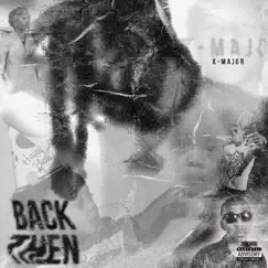 Back Then - Single by K-Major album reviews, ratings, credits