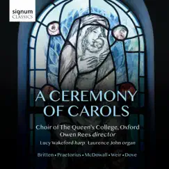 A Ceremony of Carols by Choir of The Queen's College Oxford, Owen Rees, Laurence John & Lucy Wakeford album reviews, ratings, credits