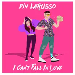 I Can't Fall In Love - Single by Din Larusso album reviews, ratings, credits