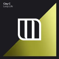 Loop Life - Single by Clay C album reviews, ratings, credits