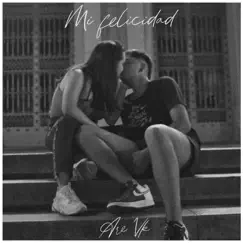 Mi Felicidad - Single by Are VK album reviews, ratings, credits