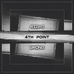 Right Wrong - Single by 4th Point album reviews, ratings, credits