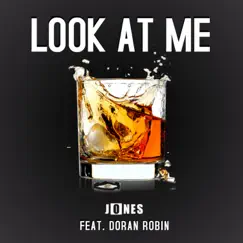 Look at Me (feat. Doran Robin) - Single by Jones album reviews, ratings, credits