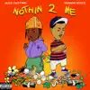 Nothin 2 Me - Single album lyrics, reviews, download