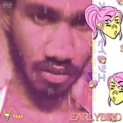 Earlybïrd Song Lyrics