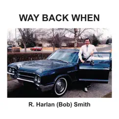 Way Back When by R. Harlan Smith album reviews, ratings, credits