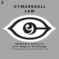 Freedom & Equality (feat. Magiver Knowledge) - Single by Cymarshall Law album reviews, ratings, credits