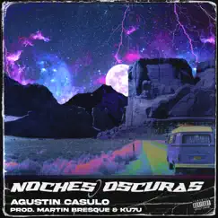 Noches Oscuras - Single by Agustin Casulo album reviews, ratings, credits