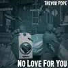 No Love for You - Single album lyrics, reviews, download