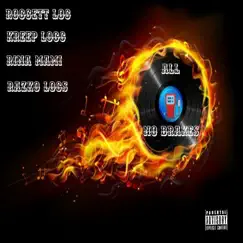 All Gas No Brakes - Single by Kreep Locc, Razko Locz, Roccet Locc & Rina Mami album reviews, ratings, credits