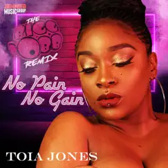 No Pain No Gain - Single by Toia Jones album reviews, ratings, credits