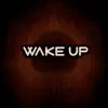 Wake Up (feat. Yuzzo) - Single album lyrics, reviews, download