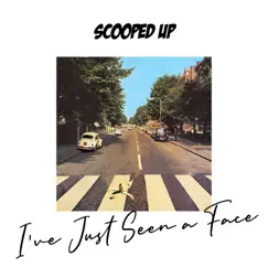 I've Just Seen a Face - Single by Scooped Up! album reviews, ratings, credits