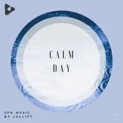 Calm Day by Spa Music by Lullify album reviews, ratings, credits