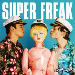 Super Freak - Single by Ship Wrek album reviews, ratings, credits