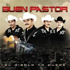 El Diablo No Puede by El Buen Pastor album reviews, ratings, credits