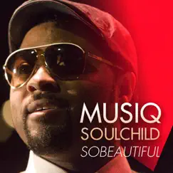 Sobeautiful by Musiq Soulchild album reviews, ratings, credits