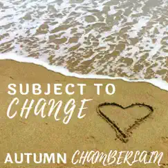 Subject to Change by Autumn Chamberlain album reviews, ratings, credits