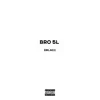 Bro 5L - Single album lyrics, reviews, download