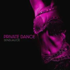 Private Dance by Sensualice album reviews, ratings, credits