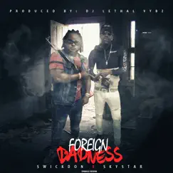 Foreign Badness - Single by Swick Don & Skystar album reviews, ratings, credits