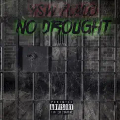 No Drought - Single by YSW Flaco album reviews, ratings, credits