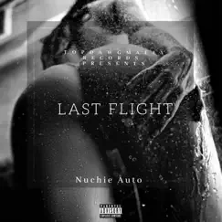 Last Flight - Single by NuchieAuto album reviews, ratings, credits