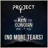 Main Concern 2021 (No More Tears) - Single album lyrics, reviews, download