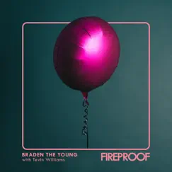 Fireproof - Single by Braden the Young & Tevin Williams album reviews, ratings, credits