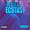 Mental Ecstasy - Single album lyrics, reviews, download