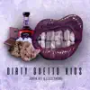 Dirty Ghetto Kids (feat. Coco Swing) song lyrics