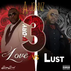 V-Day 3: Love vs Lust by A. Johnz album reviews, ratings, credits