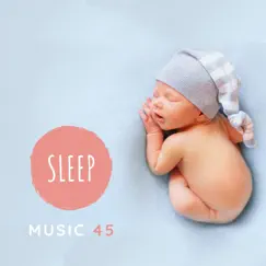 Sleep Music 45 – Find Peaceful Sleep in Natural Sound by Isabella Moon album reviews, ratings, credits
