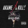 Akame Ga Kill ! - Single album lyrics, reviews, download