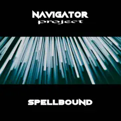Spellbound - Single by Navigator Project album reviews, ratings, credits