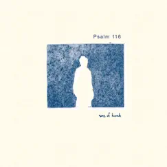 Psalm 116 - Single by Sons of Korah album reviews, ratings, credits
