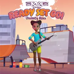 Ready Set Go! - Single by Divi Roxx Kids & Divinity Roxx album reviews, ratings, credits