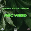 Rec Weed - Single album lyrics, reviews, download